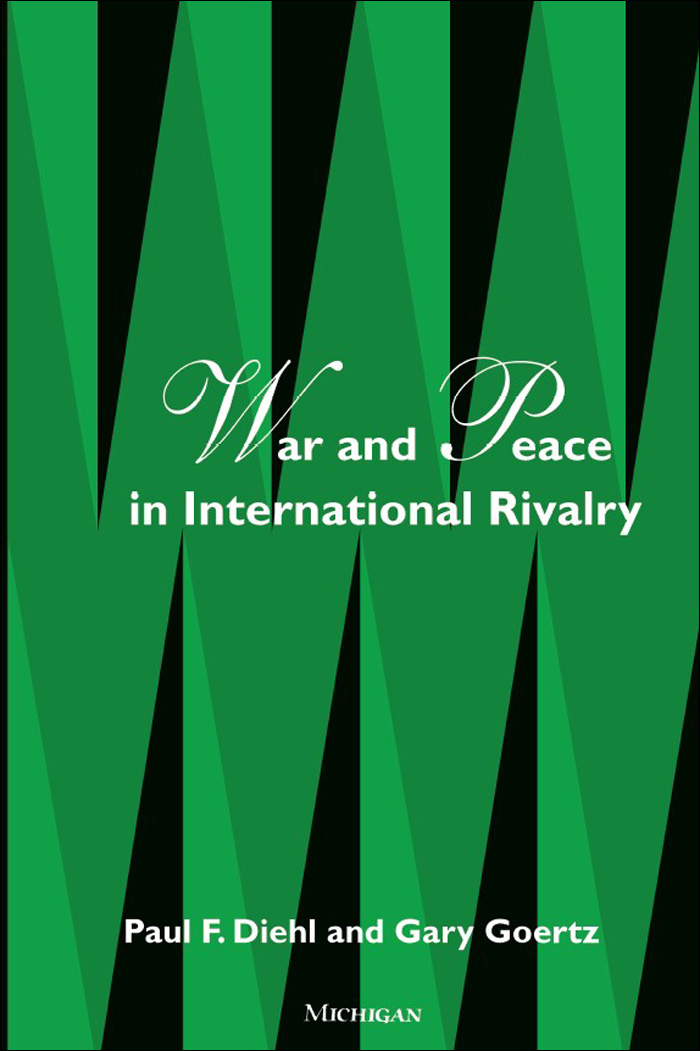 War and Peace in International Rivalry War and Peace in International Rivalry - photo 1