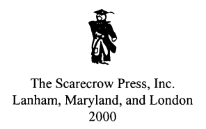 Page iv SCARECROW PRESS INC Published in the United States of America - photo 2