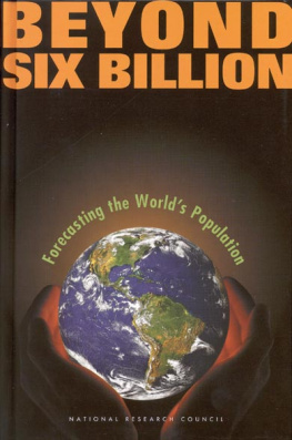 National Research Council - BEYOND SIX BILLION: Forecasting the World’s Population