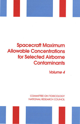 National Research Council - Spacecraft Maximum Allowable Concentrations for Selected Airborne Contaminants: Volume 4