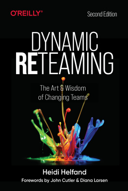 Heidi Helfand Dynamic Reteaming: The Art and Wisdom of Changing Teams