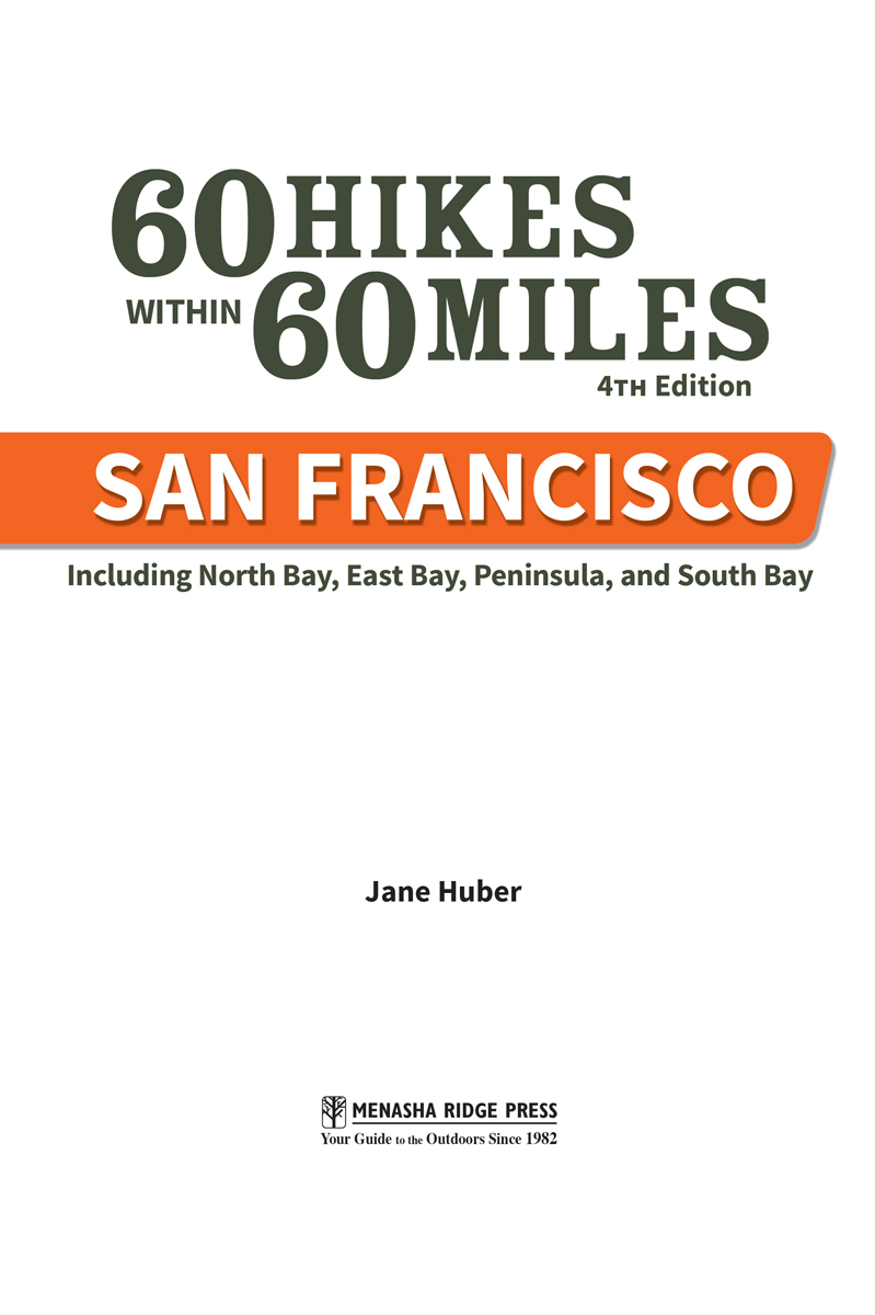 60 HIKES WITHIN 60 MILES San Francisco Copyright 2020 2013 2007 and 2004 - photo 2