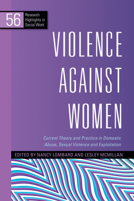 Nancy Lombard - Violence Against Women: Current Theory and Practice in Domestic Abuse, Sexual Violence and Exploitation