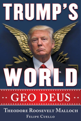 Theodore Roosevelt Malloch - Trumps World: Geo Deus