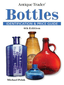 Michael Polak - Antique Trader Bottles Identification and Price Guide