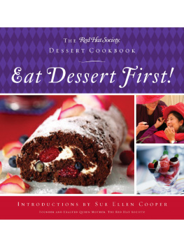 The Red Hat Society - Eat Dessert First!: The Red Hat Society Dessert Cookbook