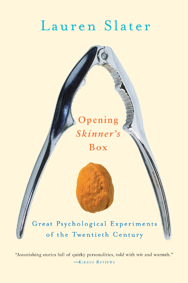 Opening Skinners Box GREAT PSYCHOLOGICAL EXPERIMENTS OF THE TWENTIETH - photo 1