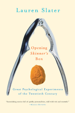 Lauren Slater - Opening Skinners Box: Great Psychological Experiments of the Twentieth Century