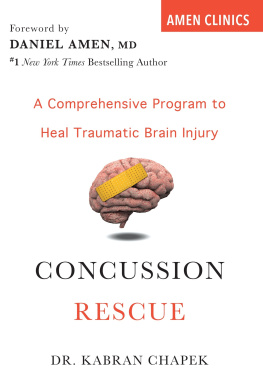 Kabran Chapek - Concussion Rescue: A Comprehensive Program to Heal Traumatic Brain Injury