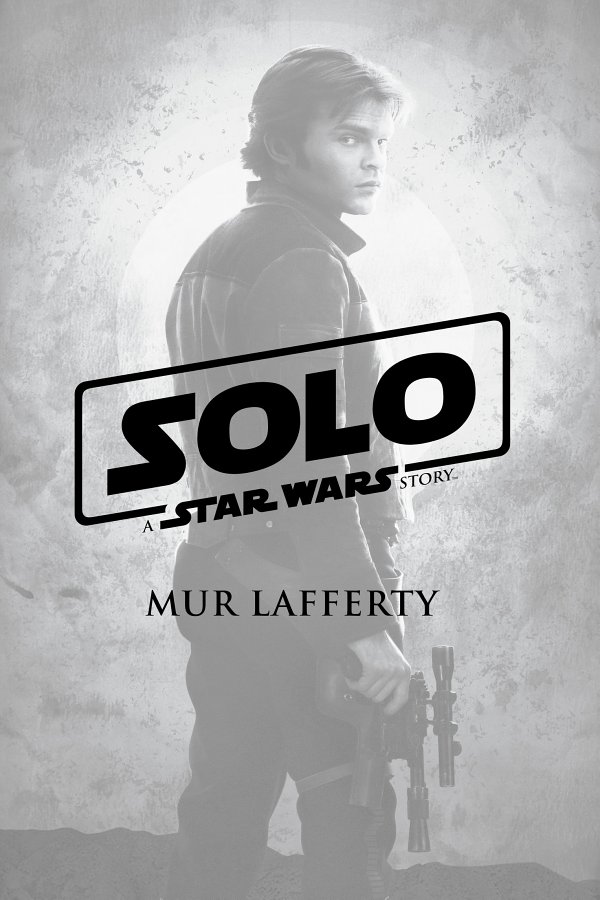 Solo A Star Wars Story is a work of fiction Names places and incidents - photo 3