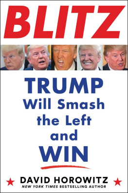 David Horowitz - BLITZ: Trump Will Smash the Left and Win