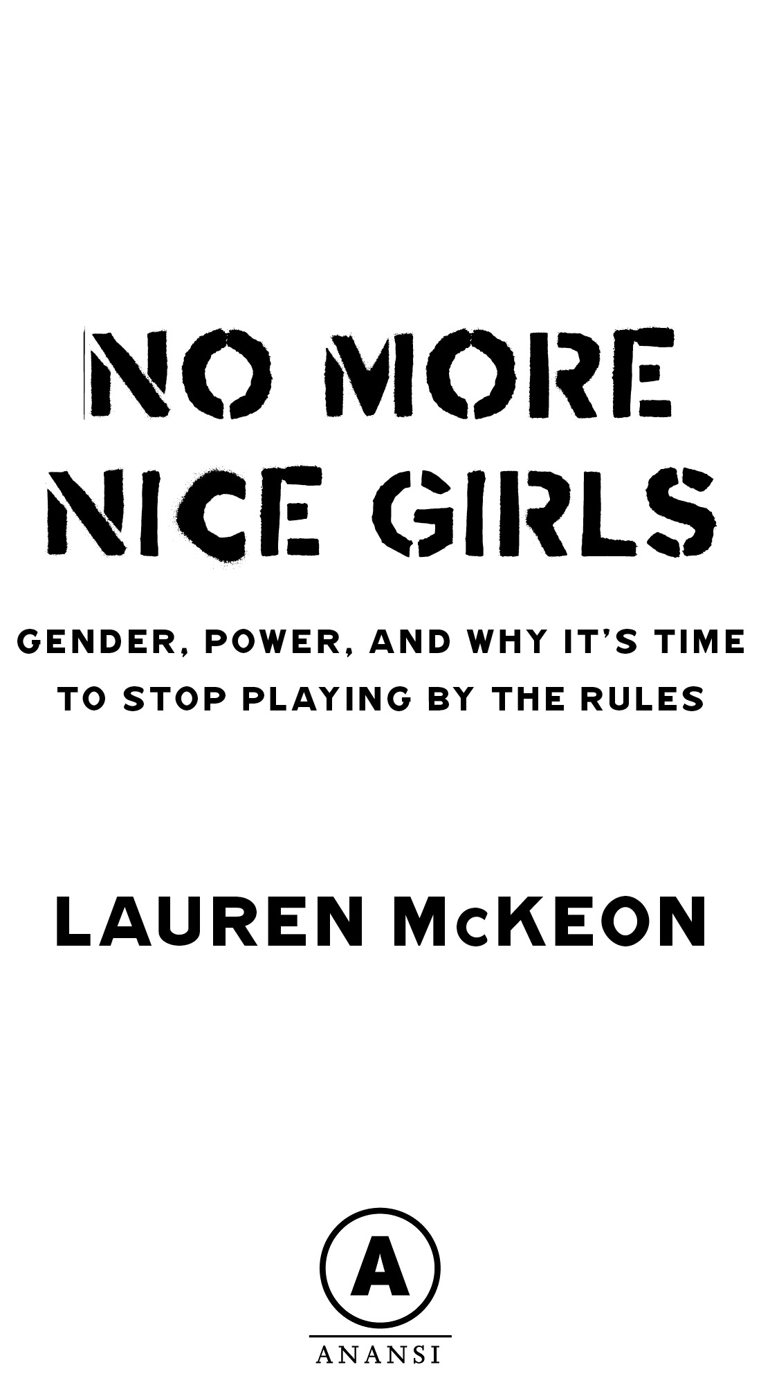 Copyright 2020 Lauren McKeon Published in Canada in 2020 and in the USA in 2020 - photo 2