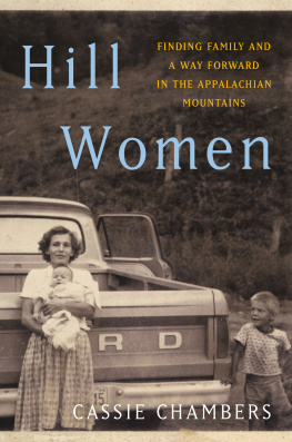 Cassie Chambers - Hill women: Finding Family and a Way Forward in the Appalachian Mountains