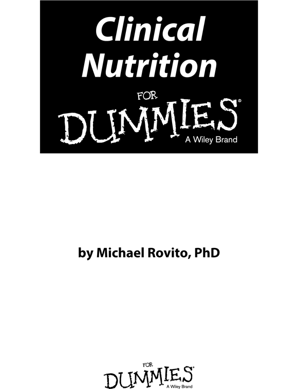 Clinical Nutrition For Dummies Published by John Wiley Sons Inc 111 - photo 1