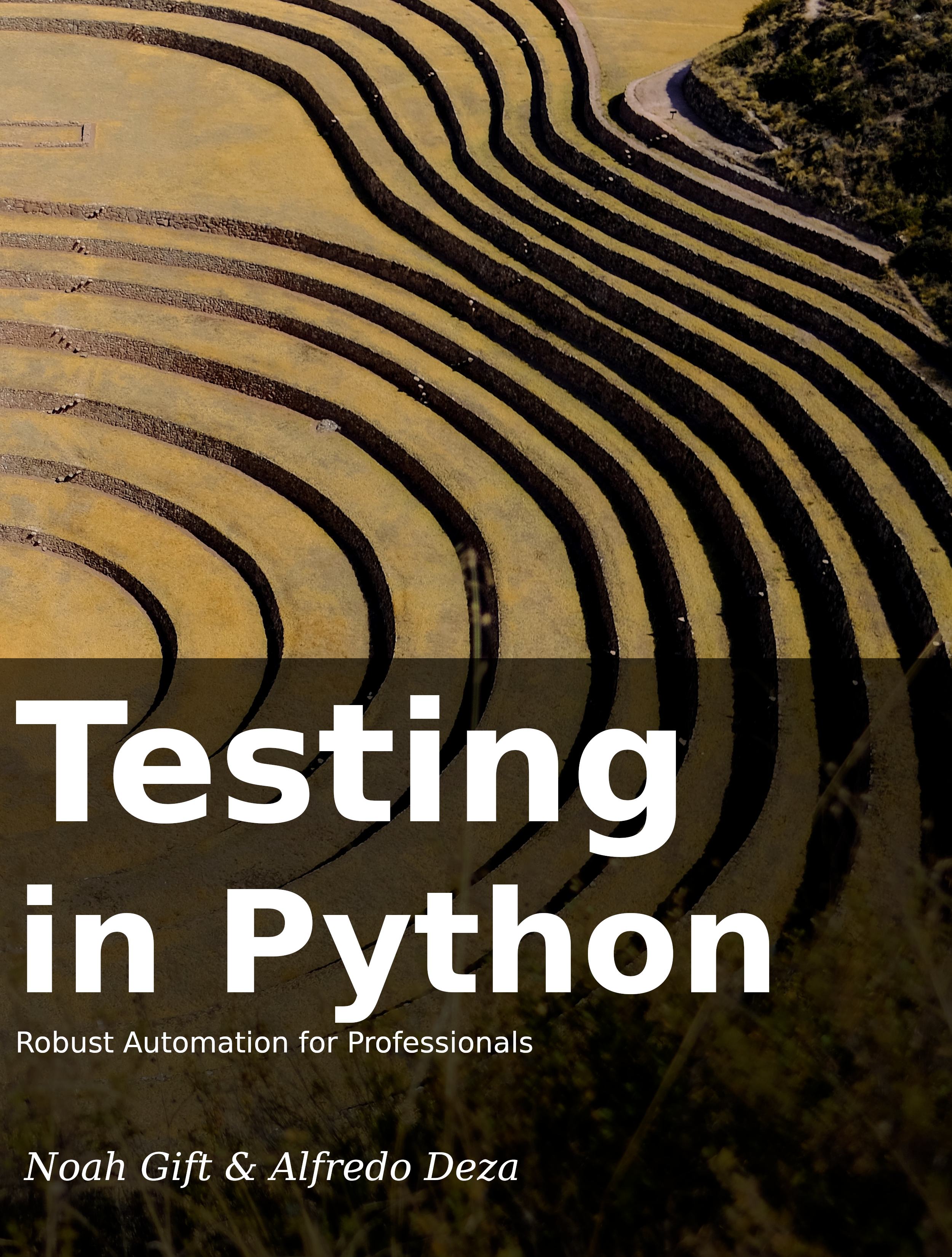 Testing in Python Noah Gift and Alfredo Deza This book is for sale at - photo 1