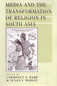 title Media and the Transformation of Religion in South Asia author - photo 1