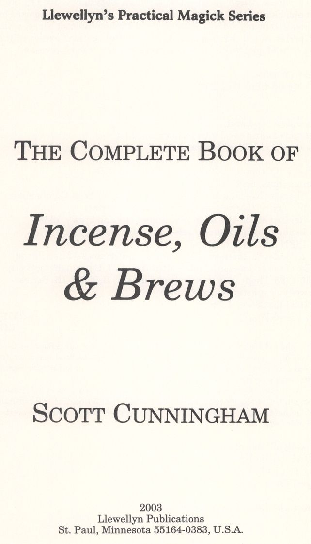 The Complete Book of Incense Oils Brews Copyright 1989 by Scott - photo 1