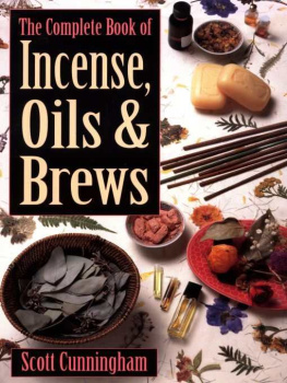 Scott Cunningham - The Complete Book of Incense, Oils and Brews