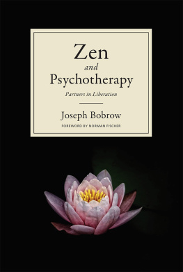 Joseph Bobrow - Zen and Psychotherapy: Partners in Liberation