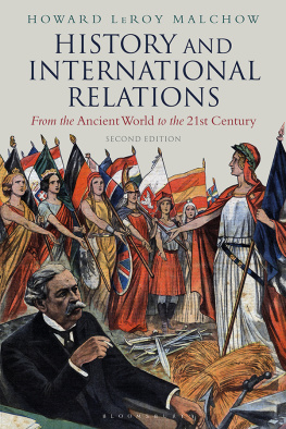 Howard LeRoy Malchow - History and International Relations: From the Ancient World to the 21st Century