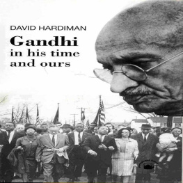 David Hardiman - Gandhi:In His Time and Ours