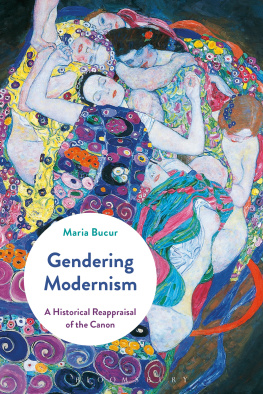 Maria Bucur Gendering Modernism: A Historical Reappraisal of the Canon
