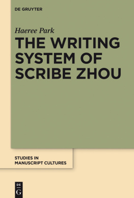 Haeree Park - The Writing System of Scribe Zhou: Evidence from Late Pre-imperial Chinese Manuscripts and Inscriptions (5th-3rd Centuries BCE)