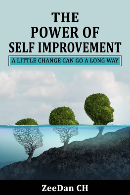 ZeeDan CH The Power of Self Improvement: A Little Change Can Go A Long Way