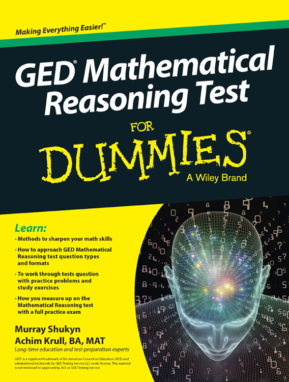 GED Mathematical Reasoning Test For Dummies Published by John Wiley Sons - photo 1