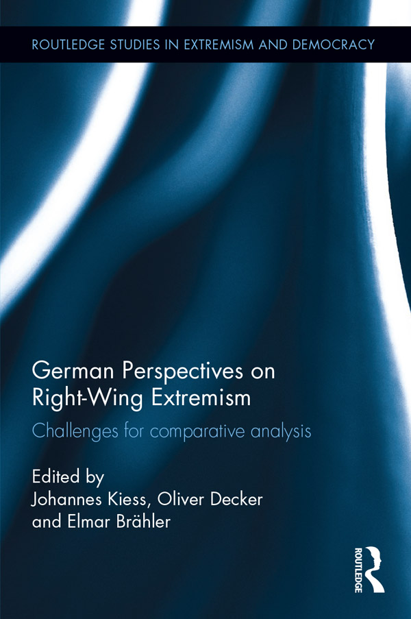 German Perspectives on Right-Wing Extremism This book discusses right-wing - photo 1
