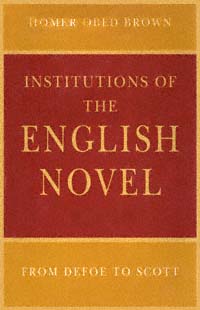 title Institutions of the English Novel From Defoe to Scott Critical - photo 1