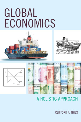 Clifford F. Thies Global Economics: A Holistic Approach