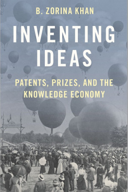 B Zorina Khan - Inventing Ideas: Patents, Prizes, and the Knowledge Economy