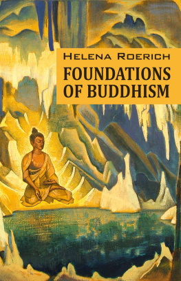 Helena Roerich Foundations of Buddhism