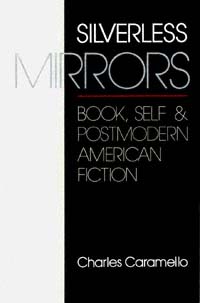 title Silverless Mirrors Book Self Postmodern American Fiction - photo 1