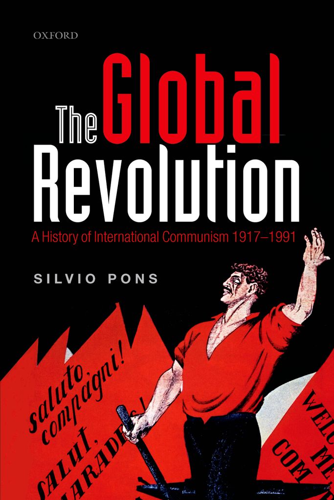 The Global Revolution A History of International Communism 1917-1991 - image 1