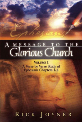 Rick Joyner - A Message to the Glorious Church, Vol. 1: A Verse by Verse Study of Ephesians, Chapters 1-4