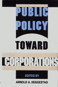 title Public Policy Toward Corporations author Heggestad Arnold - photo 1