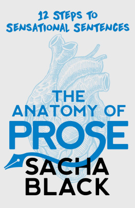 Sacha Black The Anatomy of Prose: 12 Steps to Sensational Sentences