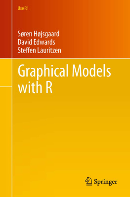 Søren Højsgaard Graphical Models with R (Use R!)