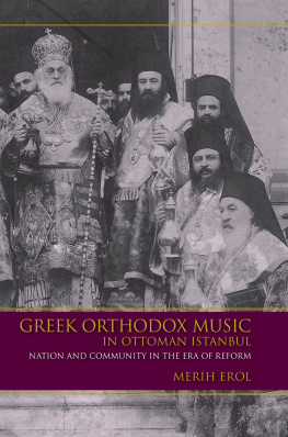 Erol Merih Greek Orthodox Music in Ottoman Istanbul