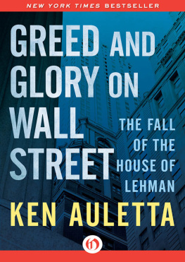Ken Auletta - Greed and Glory on Wall Street: The Fall of the House of Lehman