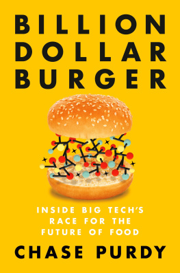 Chase Purdy - Billion Dollar Burger: Inside Big Techs Race for the Future of Food
