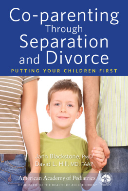 Jann Blackstone - Co-parenting Through Separation and Divorce: Putting Your Children First