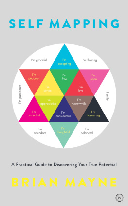 Brian Mayne Self Mapping: A Practical Guide to Discovering Your True Potential