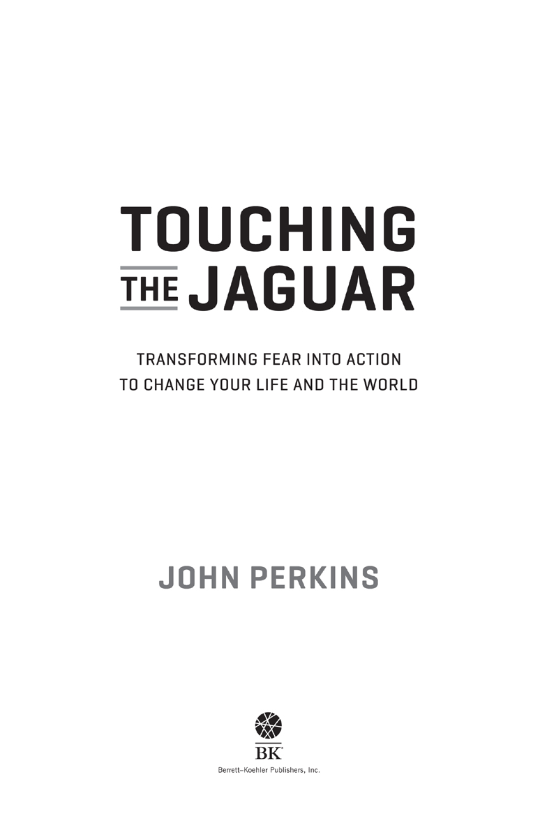 Touching the Jaguar Copyright 2020 by John Perkins All rights reserved No - photo 2