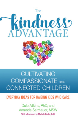 Dale Atkins - The Kindness Advantage: Cultivating Compassionate and Connected Children