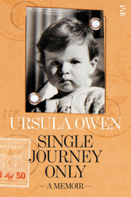 Ursula Owen - Single Journey Only: A Memoir