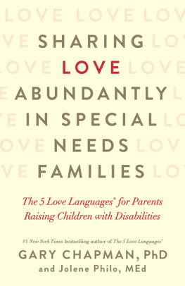 Gary Chapman - Sharing Love Abundantly in Special Needs Families: The 5 Love Languages® for Parents Raising Children with Disabilities