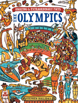 Stephen Halliday The Olympics (Amazing and Extraordinary Facts)